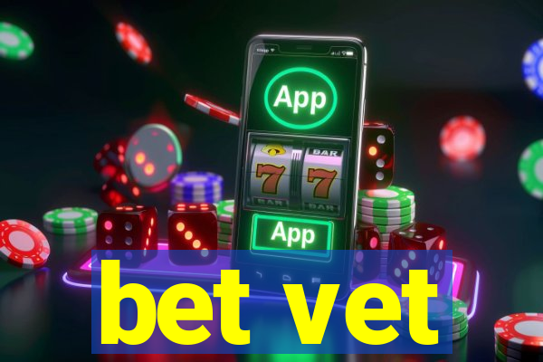 bet vet